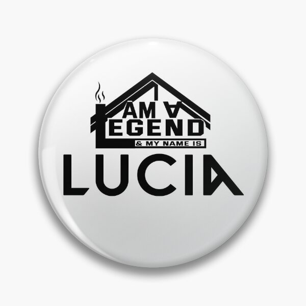 Item preview,  I Am a Legend: Custom Name Design for Lucia designed and sold by koreatvtea.