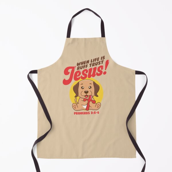 Item preview, WHEN LIFE IS RUFF TRUST JESUS Proverbs 3:5-6 - Christian Pun designed and sold by Glory After Tears.