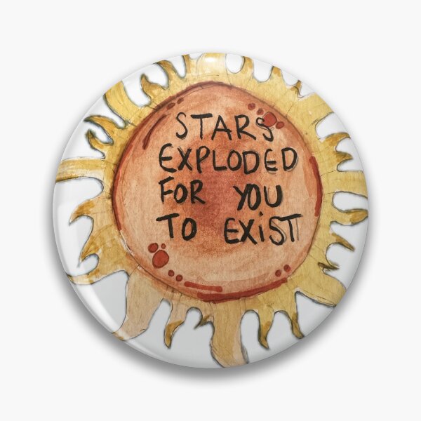 Item preview, "Stars Exploded For You To Exist" designed and sold by KianaBrett.