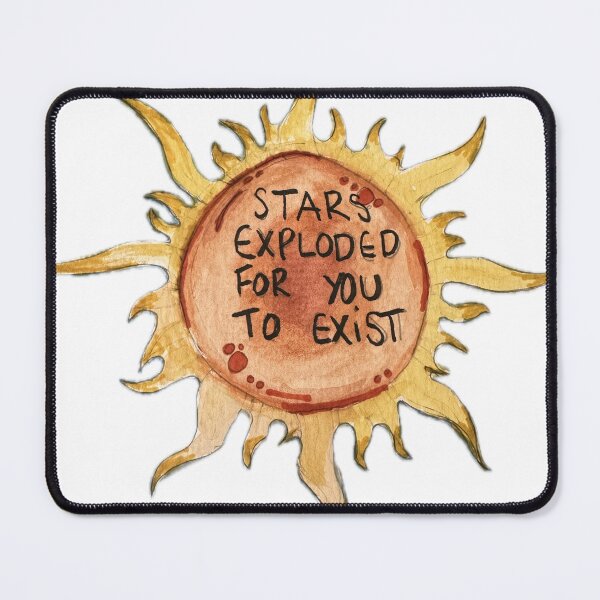 Item preview, "Stars Exploded For You To Exist" designed and sold by KianaBrett.