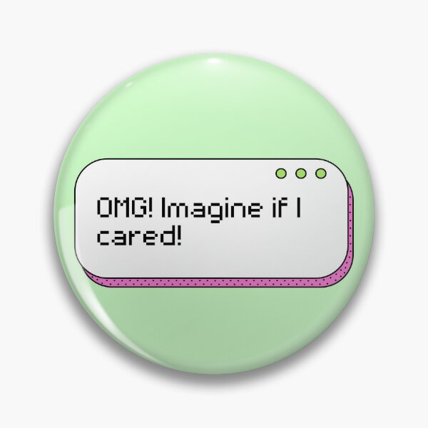 Item preview, Imagine if i cared designed and sold by Tr4shPand4z.