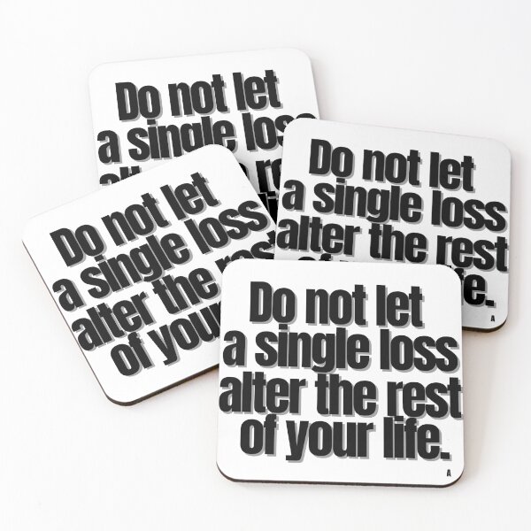 Item preview, Do not let a single loss alter the rest of your life. designed and sold by Finds.