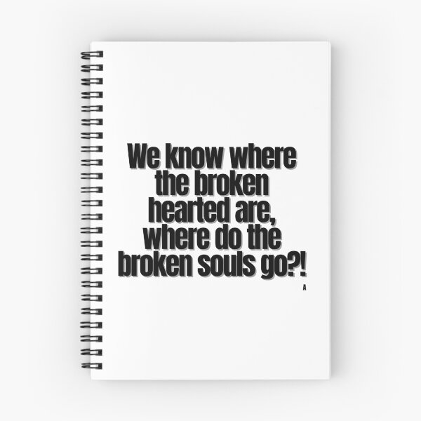 Item preview, We know where the broken hearted are, where do the broken souls go! designed and sold by Finds.