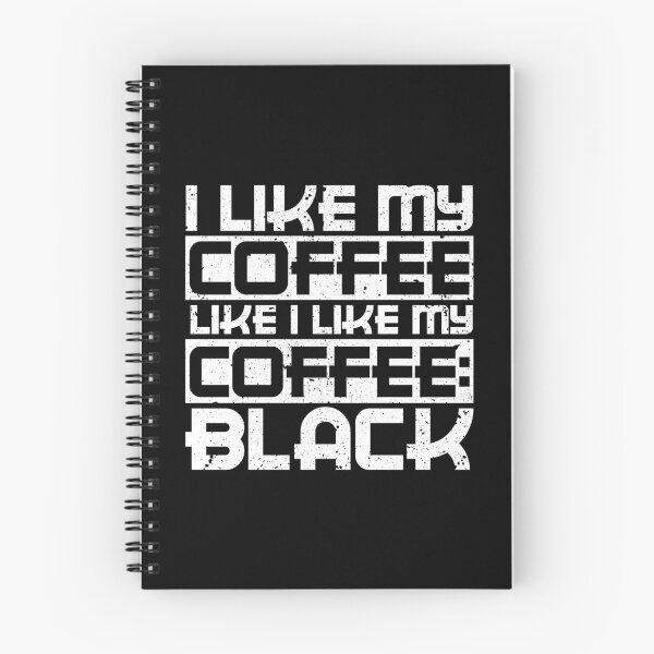 Item preview, I like my coffee like I like my coffee black designed and sold by therocketman.
