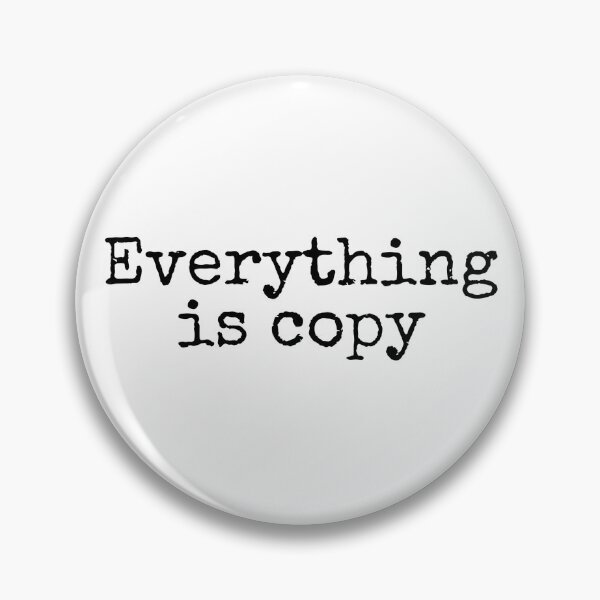 Item preview, Everything is Copy Nora Ephron designed and sold by well0kthen.