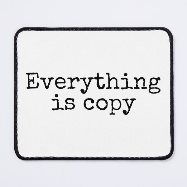 Item preview, Everything is Copy Nora Ephron designed and sold by well0kthen.