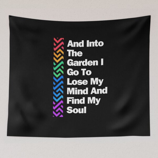 Item preview, and into the garden I go to lose my mind and find my soul designed and sold by GartenIdeen.