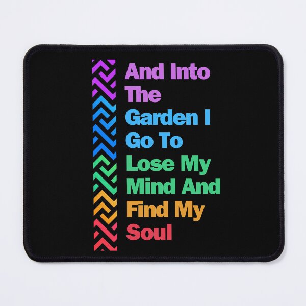 Item preview, and into the garden I go to lose my mind and find my soul designed and sold by GartenIdeen.