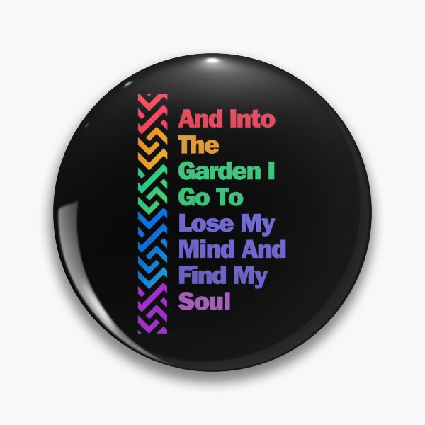 Item preview, and into the garden I go to lose my mind and find my soul designed and sold by GartenIdeen.