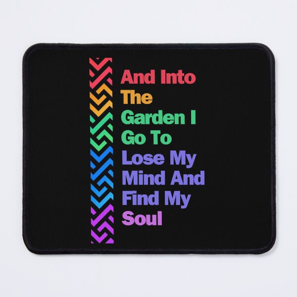 Item preview, and into the garden I go to lose my mind and find my soul designed and sold by GartenIdeen.