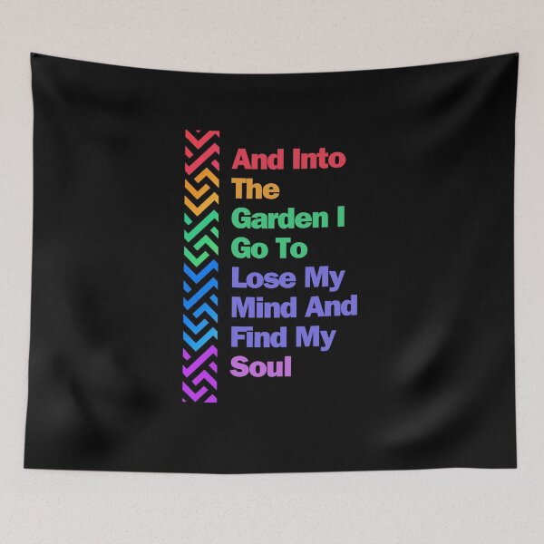 Item preview, and into the garden I go to lose my mind and find my soul designed and sold by GartenIdeen.
