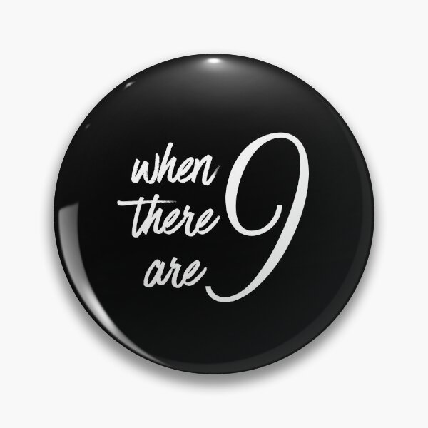 Item preview, When There Are Nine - RBG Quote - Social Justice and Equality designed and sold by farhanhafeez.