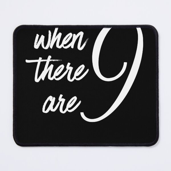 Item preview, When There Are Nine - RBG Quote - Social Justice and Equality designed and sold by farhanhafeez.