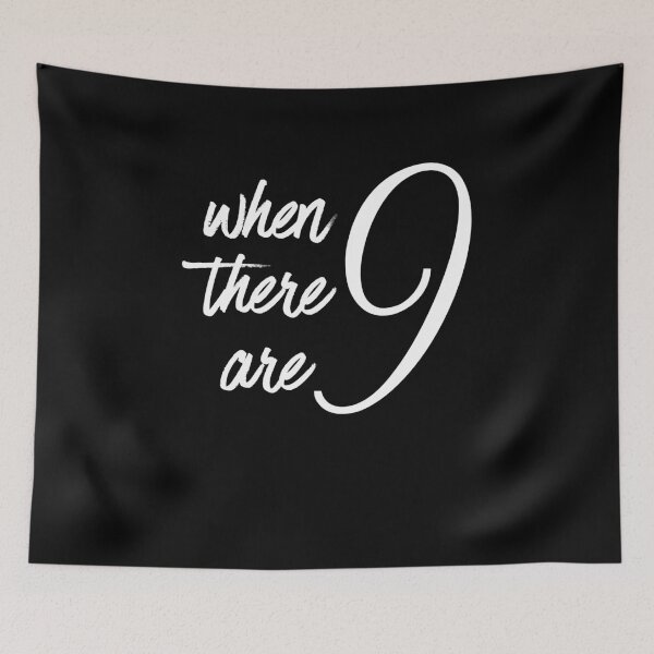 Item preview, When There Are Nine - RBG Quote - Social Justice and Equality designed and sold by farhanhafeez.