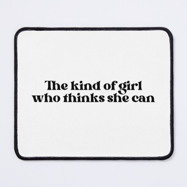 Item preview, The Kind of Girl Who Thinks She Can designed and sold by well0kthen.