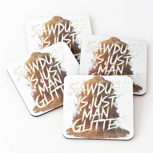 Item preview, Sawdust is just man glitter, pile of sawdust, designed and sold by Mood Coffee art.