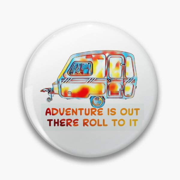 Item preview, Adventure is out there roll to it multi coloured caravan designed and sold by BeccaAelishe.