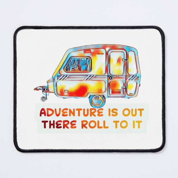 Item preview, Adventure is out there roll to it multi coloured caravan designed and sold by BeccaAelishe.