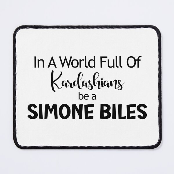 Item preview, In a world full of Kardashians be a Simone Biles designed and sold by EmeraldeaDesign.