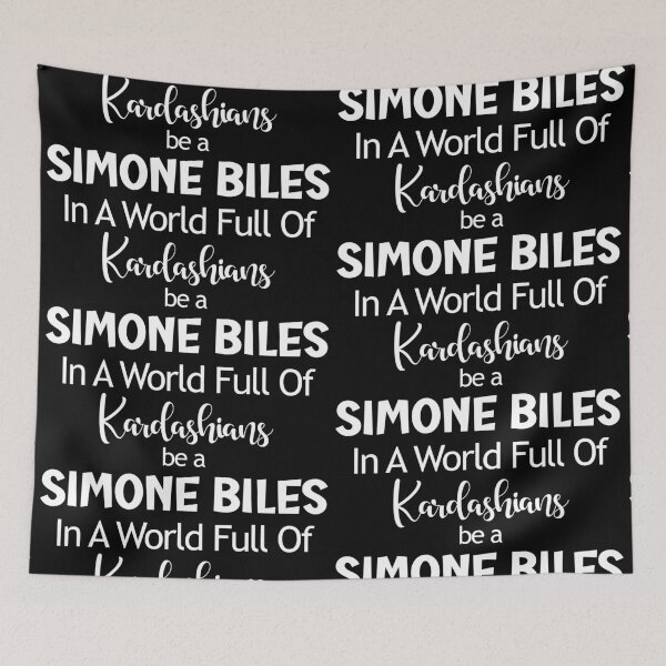 Item preview, In a world full of Kardashians be a Simone Biles - white text design designed and sold by EmeraldeaDesign.