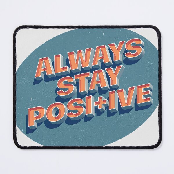 Item preview, Sticker T-Shirt Design Trending: Always Stay Positive designed and sold by ForeverPrintsOK.
