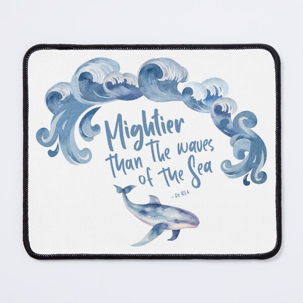 Item preview, Mightier Than The Waves Of The Sea - Psalm 93:4 designed and sold by amazingjoy.