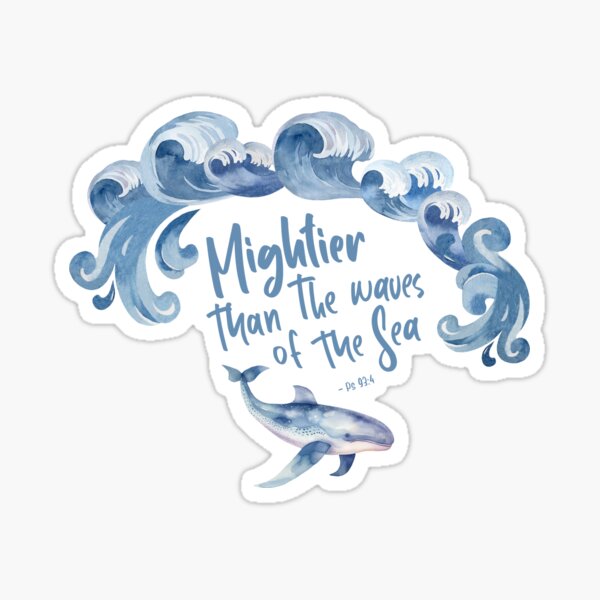 Item preview, Mightier Than The Waves Of The Sea - Psalm 93:4 designed and sold by amazingjoy.