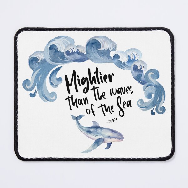 Item preview, Mightier Than The Waves Of The Sea - Psalm 93:4 - Black designed and sold by amazingjoy.