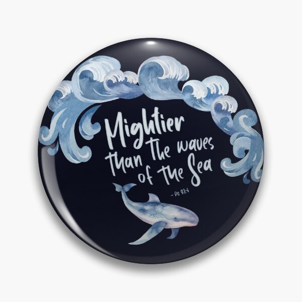 Item preview, Mightier Than The Waves Of The Sea - Psalm 93:4 - Blue designed and sold by amazingjoy.