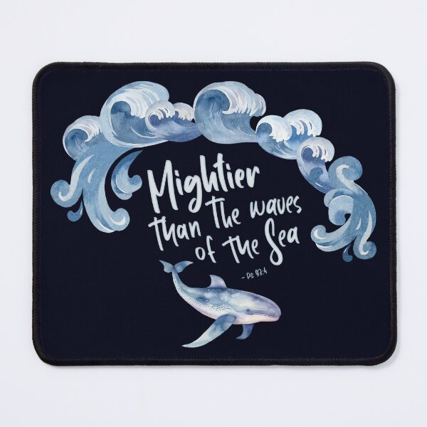 Item preview, Mightier Than The Waves Of The Sea - Psalm 93:4 - Blue designed and sold by amazingjoy.