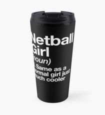 Netball Girl Definition Funny & Sassy Sports Design Travel Mug
