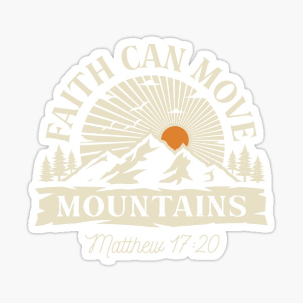Item preview, FAITH THAT CAN MOVE MOUNTAINS - Matthew 17:20 - Christian Gift designed and sold by joyfulinjesus.