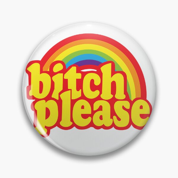 Item preview, Bitch please. Rainbow  designed and sold by Renlexd.