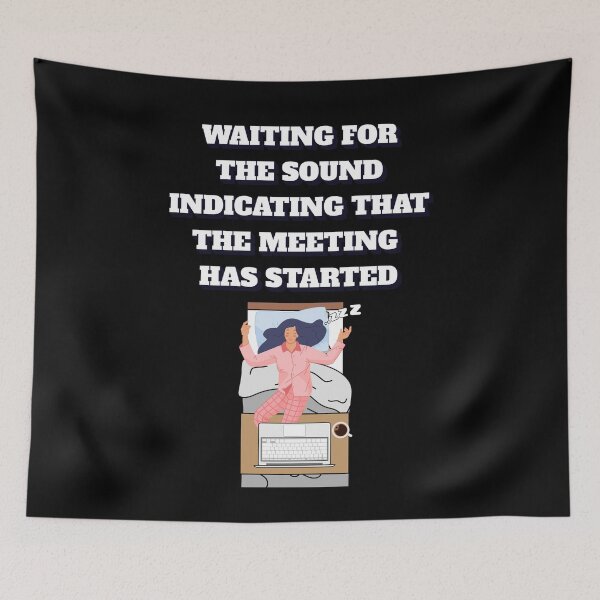Item preview, Waiting For The Sound Indicating That The Meeting Has Started designed and sold by signshirtz.