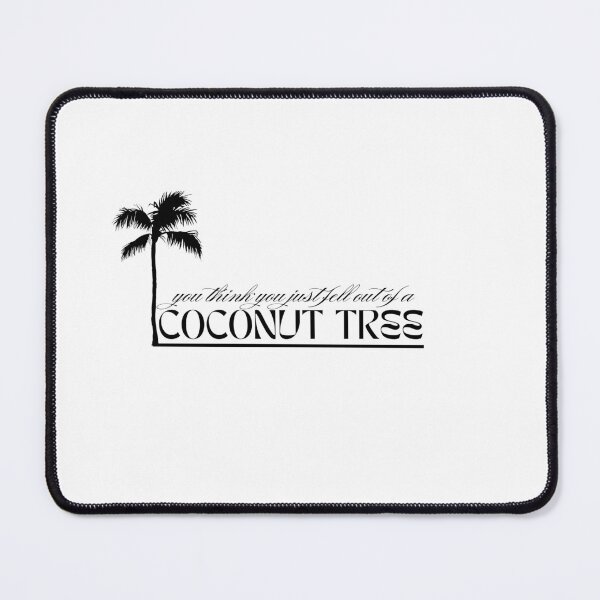 Item preview, You Think You Just Fell Out Of A Coconut Tree Kamala 2024 designed and sold by amyshira7.