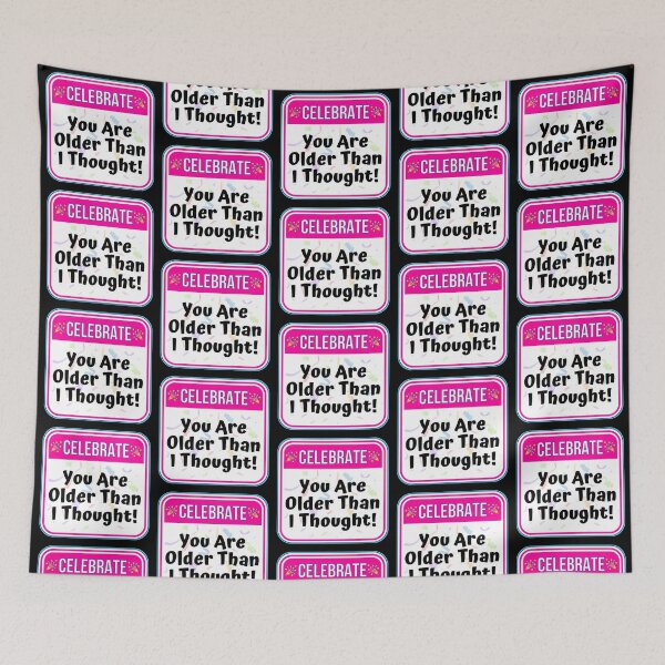 Item preview, CELEBRATE:  You Are Older Than I Thought! - funny celebration signs designed and sold by DesignsFromTW-S.