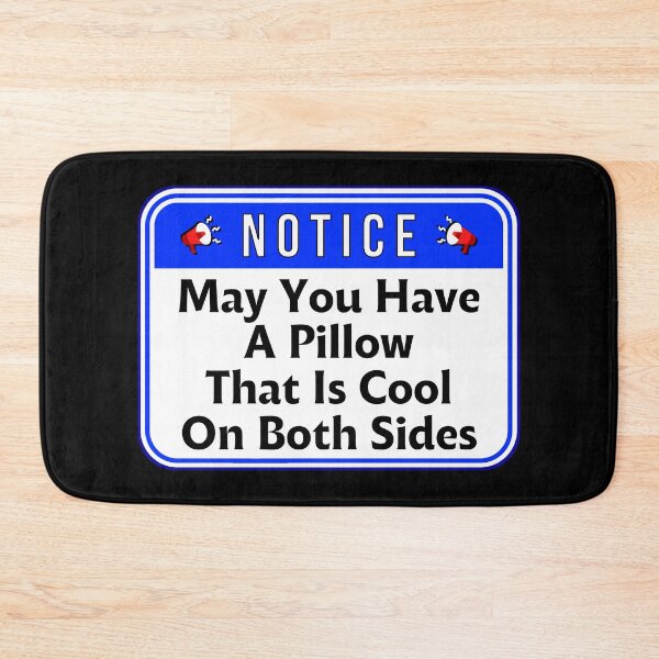Item preview, NOTICE:  May You Have A Pillow That Is Cool On Both Sides - funny warning signs designed and sold by DesignsFromTW-S.
