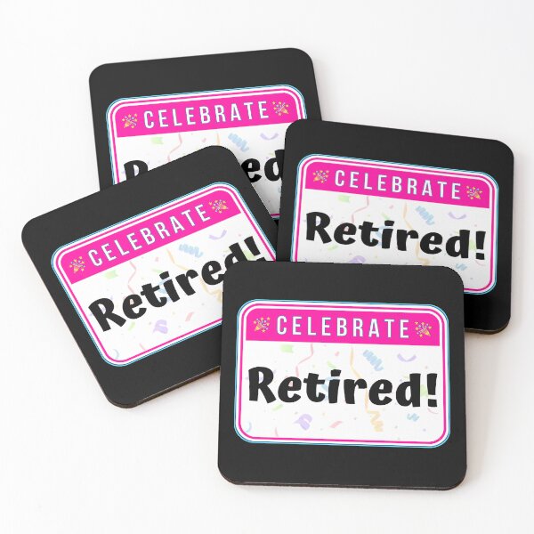 Item preview, CELEBRATE:  Retired! - funny celebration signs designed and sold by DesignsFromTW-S.
