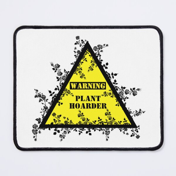 Item preview, Warning Plant Hoarder designed and sold by TinaDonovanArt.