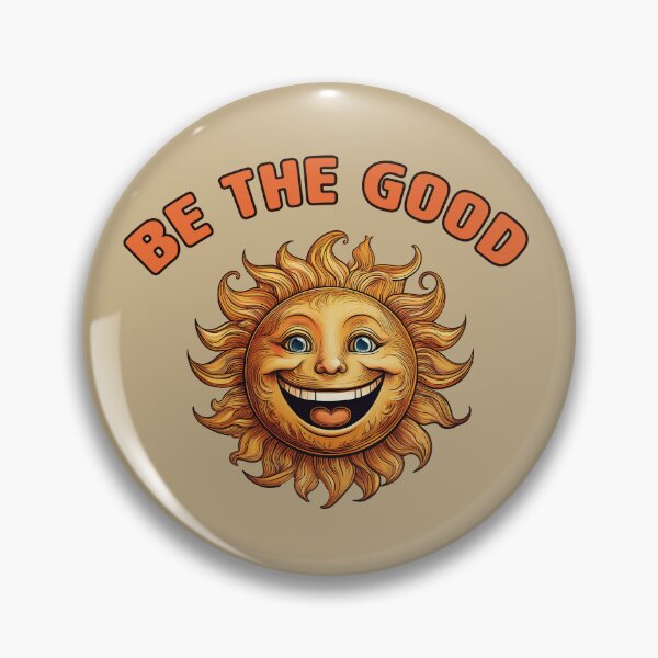 Item preview, Be the good, sunshine positive design designed and sold by La Loca.