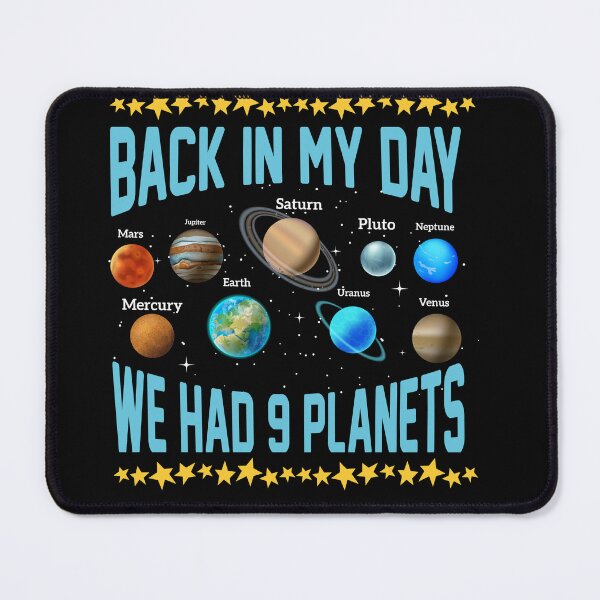 Item preview, Back In My Day We Had Nine Planets designed and sold by AlienOccupation.