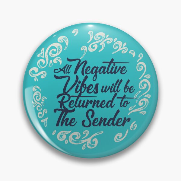 Item preview, Create a Title for items that says all negative vibes will be returned to sender Use a descriptive title that explains your work in 4-8 words. designed and sold by LatoriaStyle.