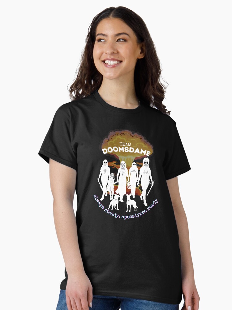 Thumbnail 2 of 7, Classic T-Shirt, Team Doomsdame designed and sold by UrbanLdyPrepper.