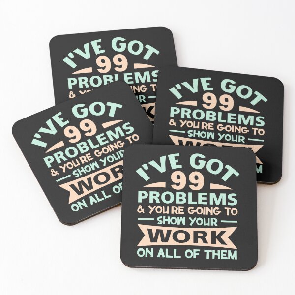 Item preview, Funny Math Teacher Design I've Got 99 Problems designed and sold by AlienOccupation.
