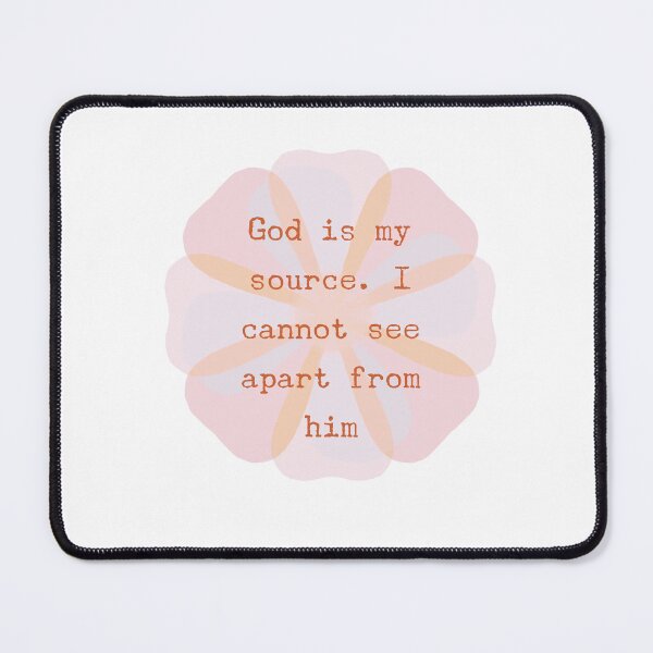 Item preview, ACIM lesson 43 God is my source.  I cannot see apart from him designed and sold by Amanda Webster.
