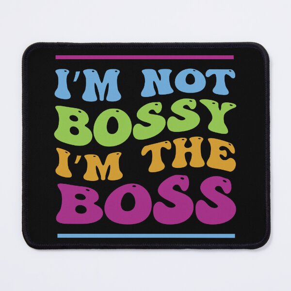 Item preview, I'm Not Bossy - I'm The Boss Commander designed and sold by ThreeftlyPicks.
