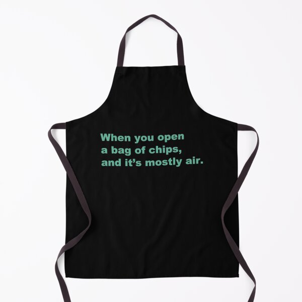 Item preview, When you open a bag of chips, and it’s mostly air. designed and sold by zzz888.