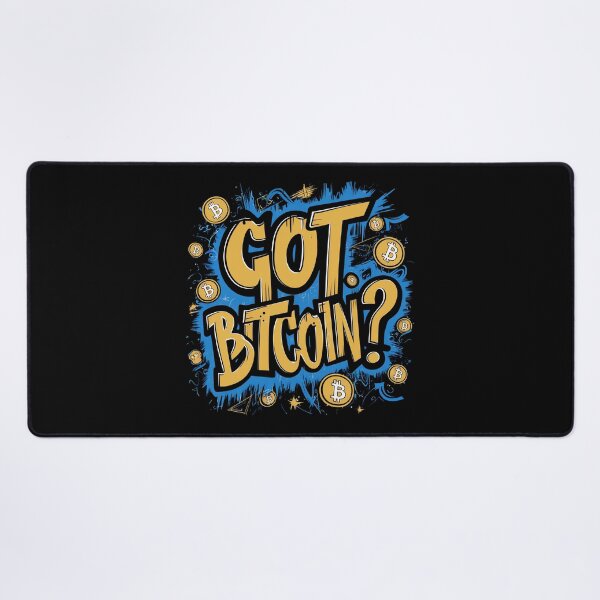 Item preview, Got Bitcoin? Bitcoin Wealth Crypto Investment designed and sold by RadDeck.