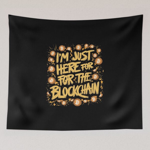 Aperçu de l'œuvre Je suis ici juste pour la blockchain Bitcoin Pioneer Digital Currency Design créée et vendue par RadDeck.