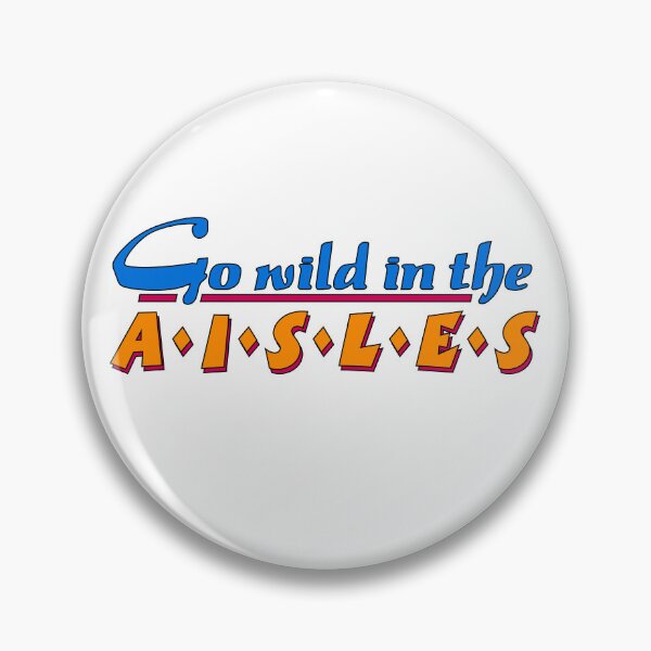 Item preview, Go Wild in the Aisles Quote designed and sold by Meta Cortex.